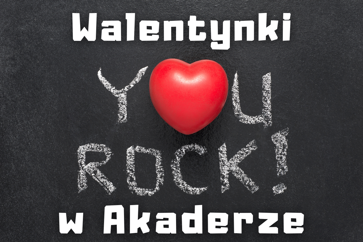 Walentynki z Akaderą - You Rock