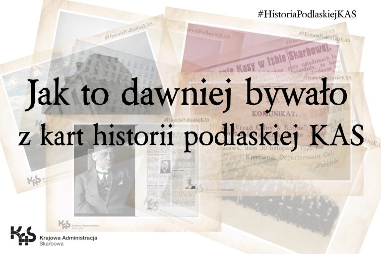 Plakat, na którego tle są stare zdjęcia artykułów,, na pierwszym planie napis: Jak to dawniej było - z kart historii podlaskiej KAS