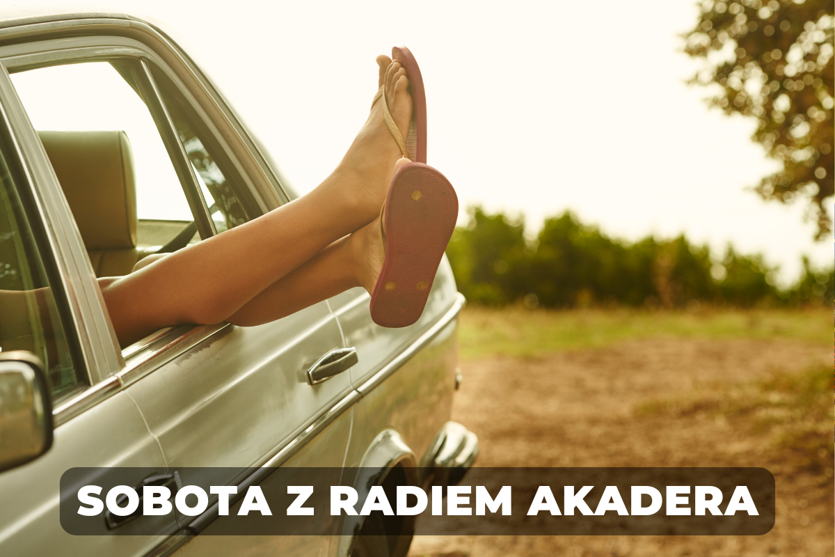 SOBOTA Z RADIEM AKADERA