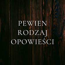 Wierszem - Pewien Rodzaj Opowieści