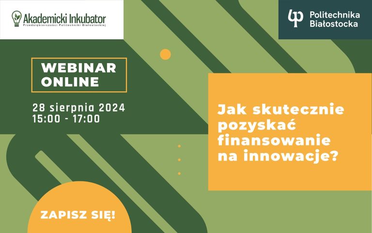 Oficjalna grafika promująca webinar "Jak skutecznie pozyskać finansowanie na innowacje."