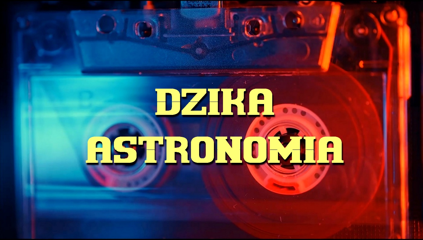 Dzika Astronomia - Magnetofon